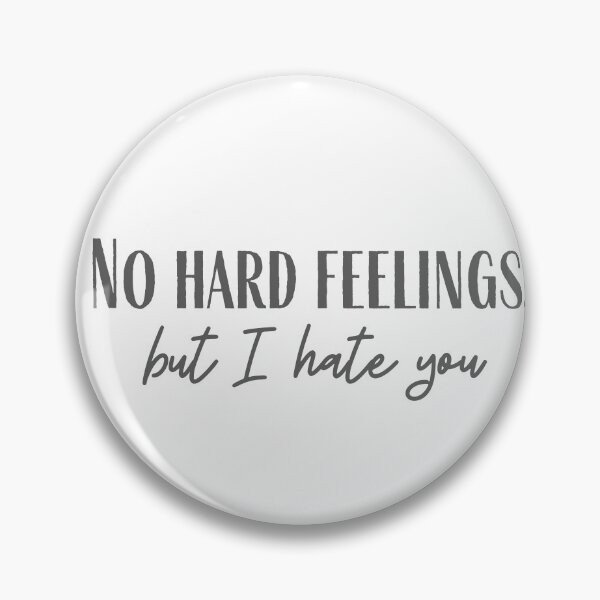 Item preview, No Hard Feelings designed and sold by cobie123270.