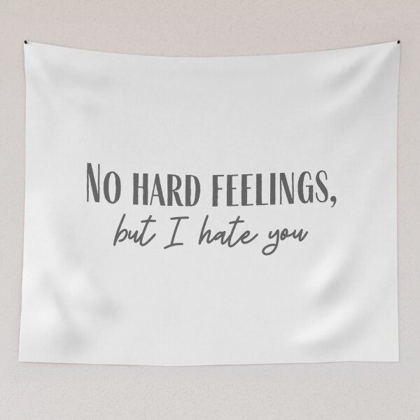 Item preview, No Hard Feelings designed and sold by cobie123270.