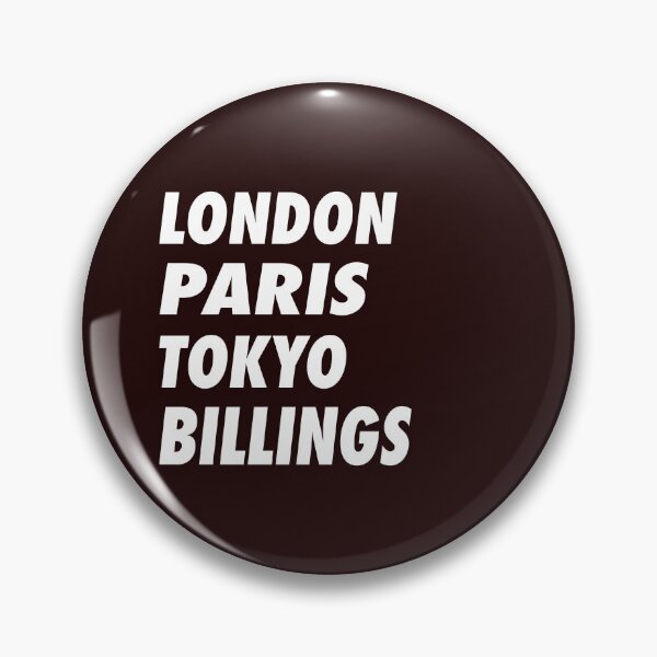 Item preview, Funny London Paris Tokyo Billings Design designed and sold by LGamble12345.
