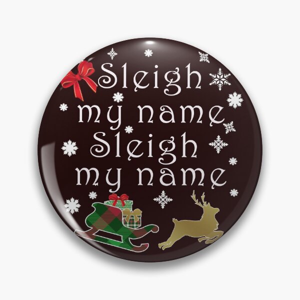 Item preview, Top Funny Christmas Pun sleigh My Name Gift Design designed and sold by LGamble12345.