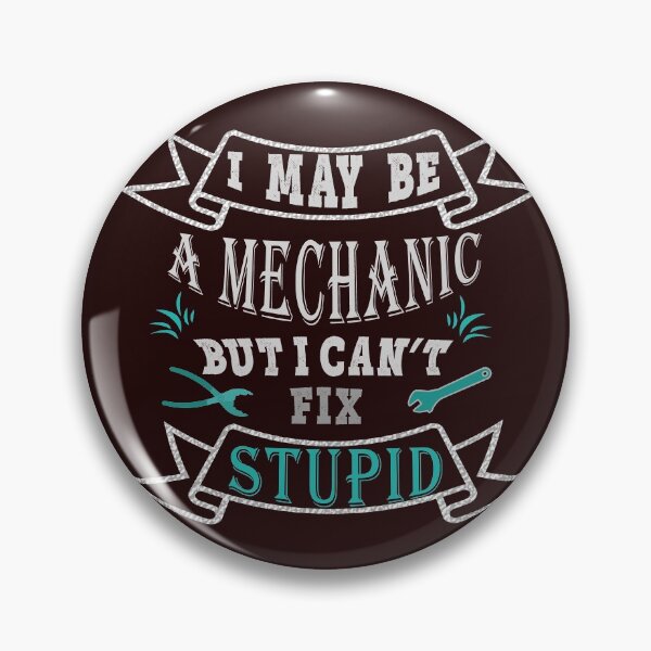 Item preview, Funny mechanic gift I cant fix stupid designed and sold by LGamble12345.