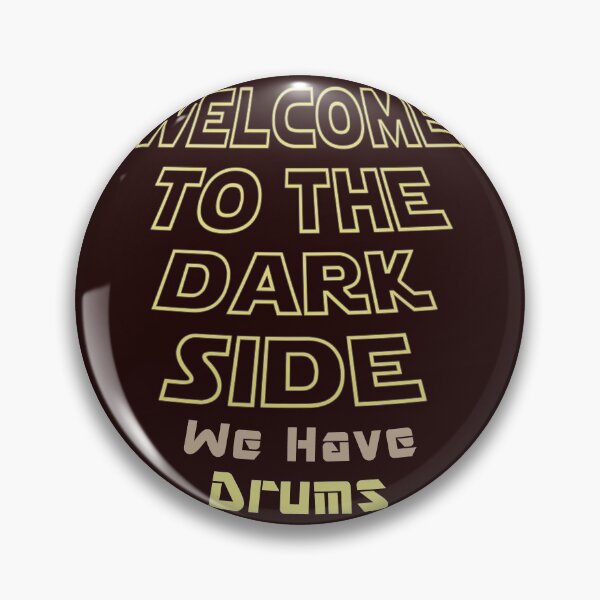 Item preview, Funny Welcome to the Dark side We have drums musician band designed and sold by LGamble12345.