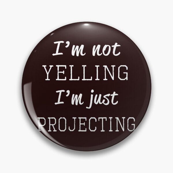 Item preview, Funny I'm not yelling I'm projecting theatreactors gift designed and sold by LGamble12345.
