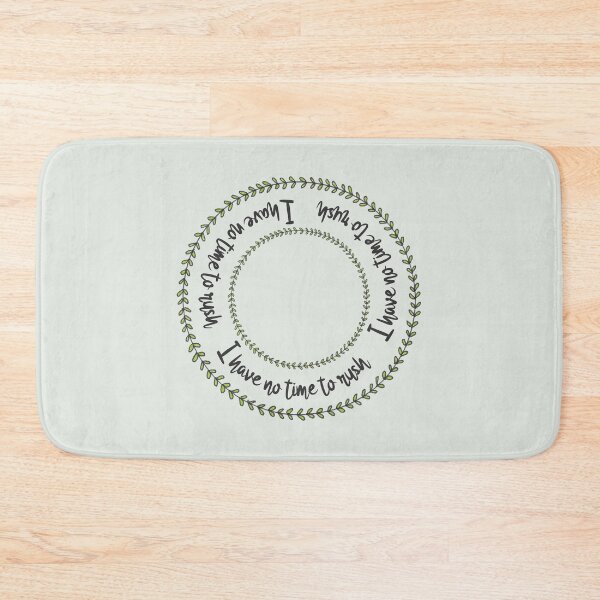 Item preview, I Have No Time To Rush designed and sold by Rosanne3.