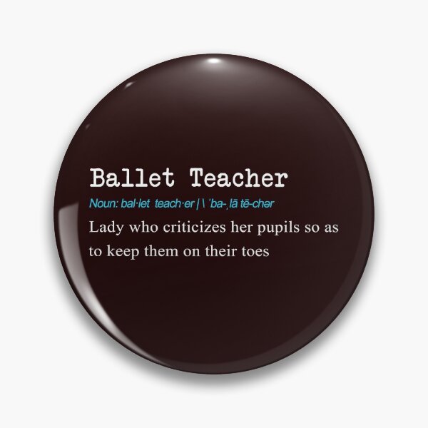Item preview, Funny Ballet teacher Definition Gift Design designed and sold by LGamble12345.