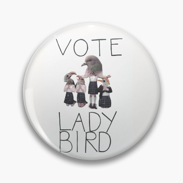 Item preview, VOTE LADY BIRD designed and sold by hannahcreates.