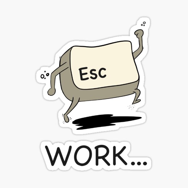 Escape Work Sticker