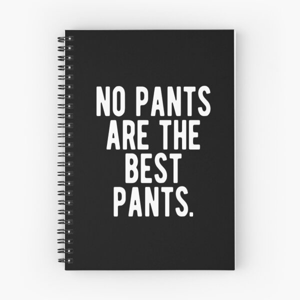 Item preview, No Pants Are The Best Pants designed and sold by CatMonkStudios.