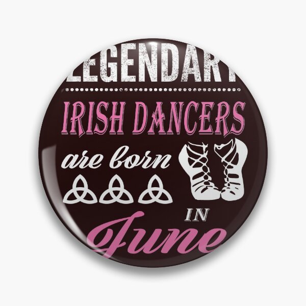 Item preview, Irish Dance Legends are born in June designed and sold by LGamble12345.