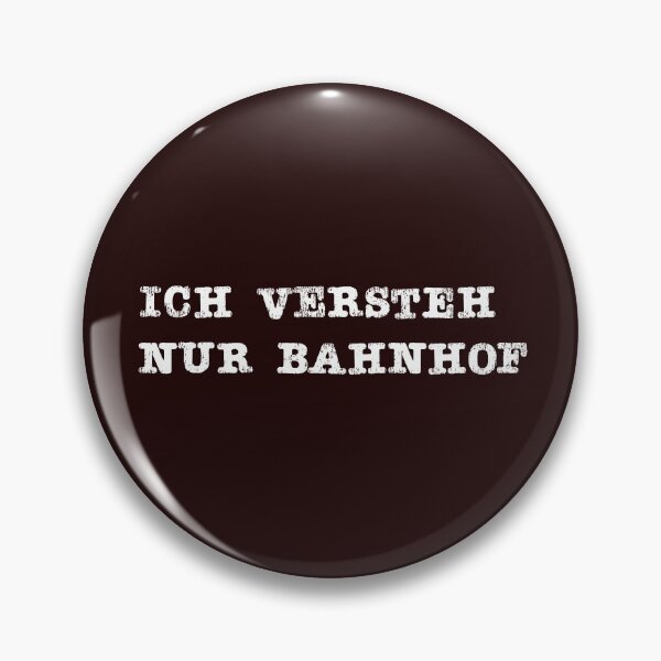 Item preview, Ich versteh nur Bahnhof German design designed and sold by LGamble12345.