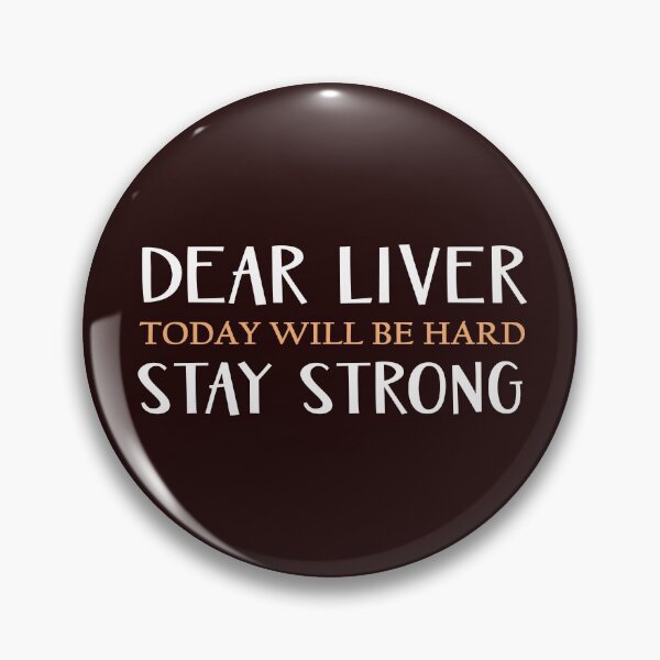 Item preview, Fun Drinking Party Dear Liver Today will be Hard Design designed and sold by LGamble12345.