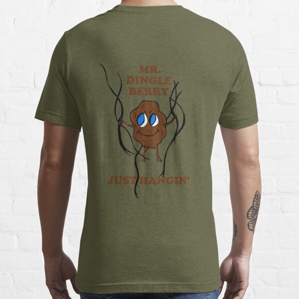 Mr. Dingleberry Just Hanin' T-Shirt, Zazzle