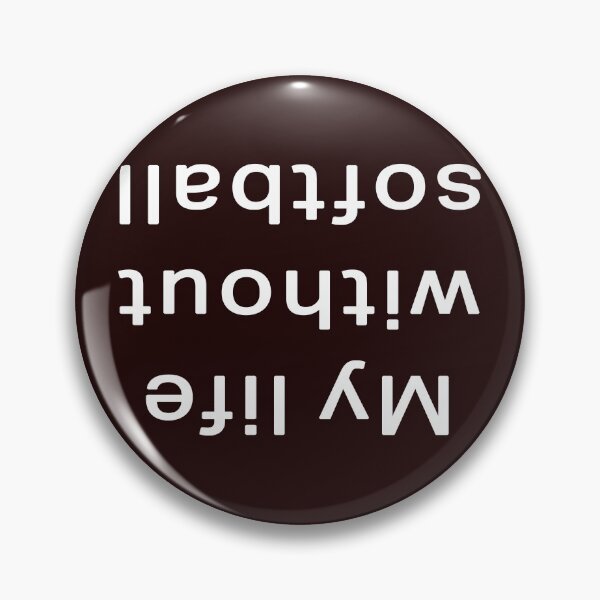 Item preview, Funny My Life without softball in Upside down gift designed and sold by LGamble12345.