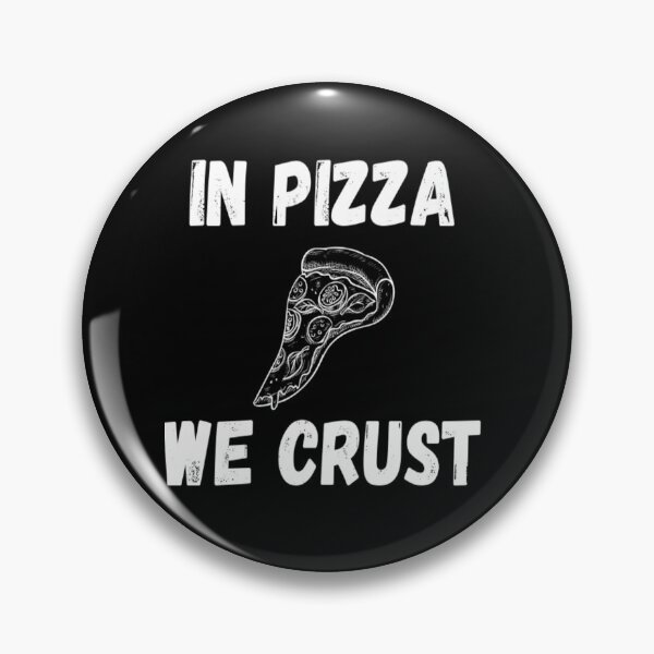 Item preview, In Pizza We Crust designed and sold by CatMonkStudios.