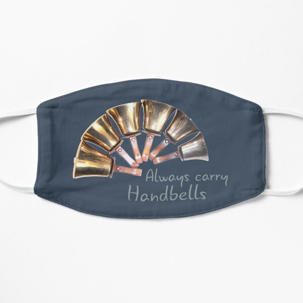 Bell Ringing - ALWAYS CARRY HANDBELLS Flat Mask