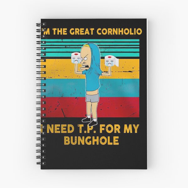 Item preview, I'm The Great Cornholio I Need Tp For My Bunchole designed and sold by Demetria Canion.