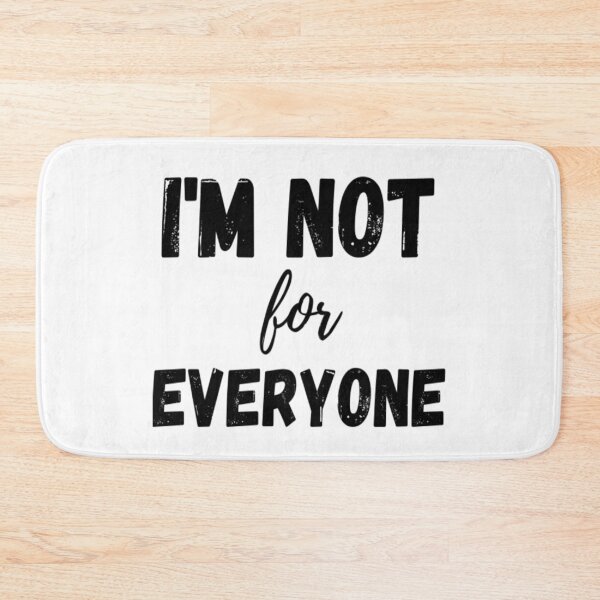 Item preview, I'm Not For Everyone designed and sold by CatMonkStudios.