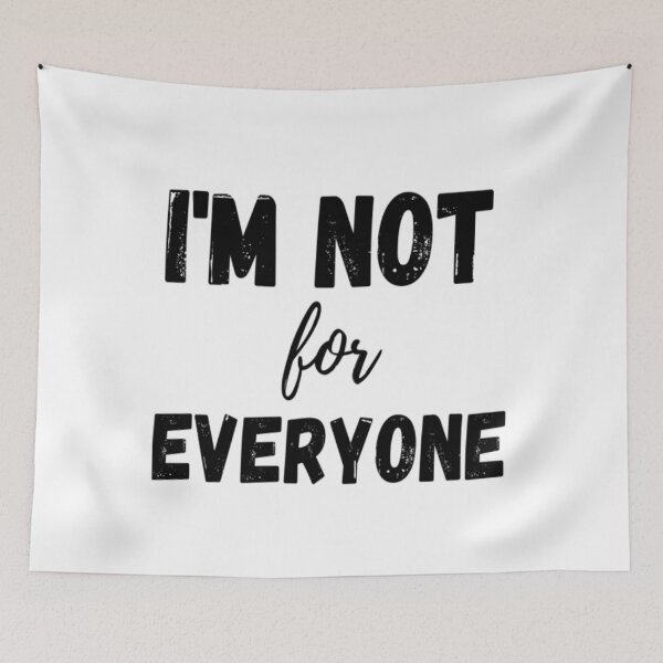 Item preview, I'm Not For Everyone designed and sold by CatMonkStudios.