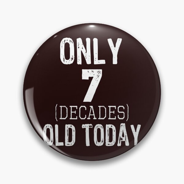 Item preview, Top Funny 70th Birthday 7 Decades Gift Design designed and sold by LGamble12345.