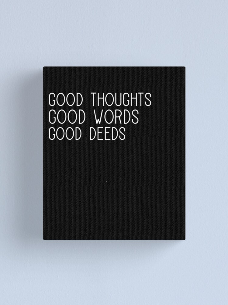 motto good thoughts good words good deeds