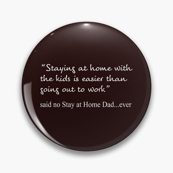 Item preview, Top Funny Stay at Home Dad Quote Gift Design designed and sold by LGamble12345.