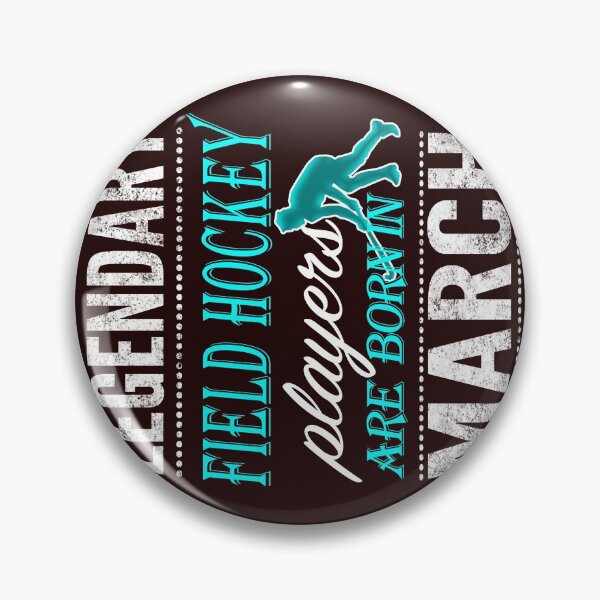 Item preview, Field hockey Legends are born in March designed and sold by LGamble12345.