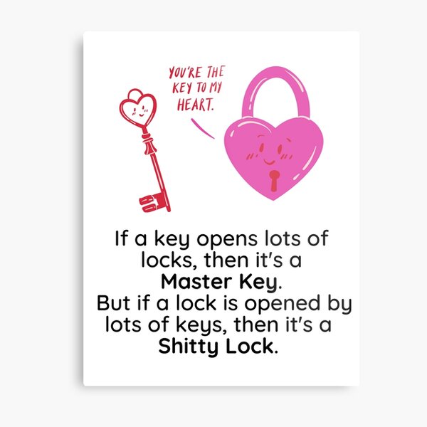 "Wenn ein Schlüssel viele Schlösser ist er ein Hauptschlüssel. Aber wenn ein Schloss