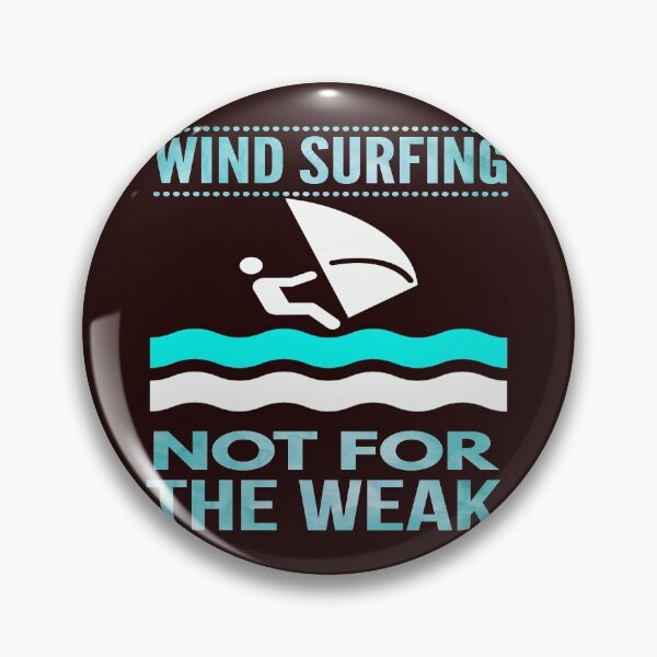 Item preview, Funny wind surfing gift not for the weak designed and sold by LGamble12345.