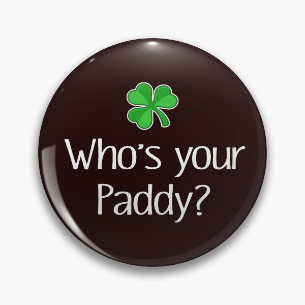 Item preview, Funny Whos your paddy Paddys Day gift for Men & Women designed and sold by LGamble12345.