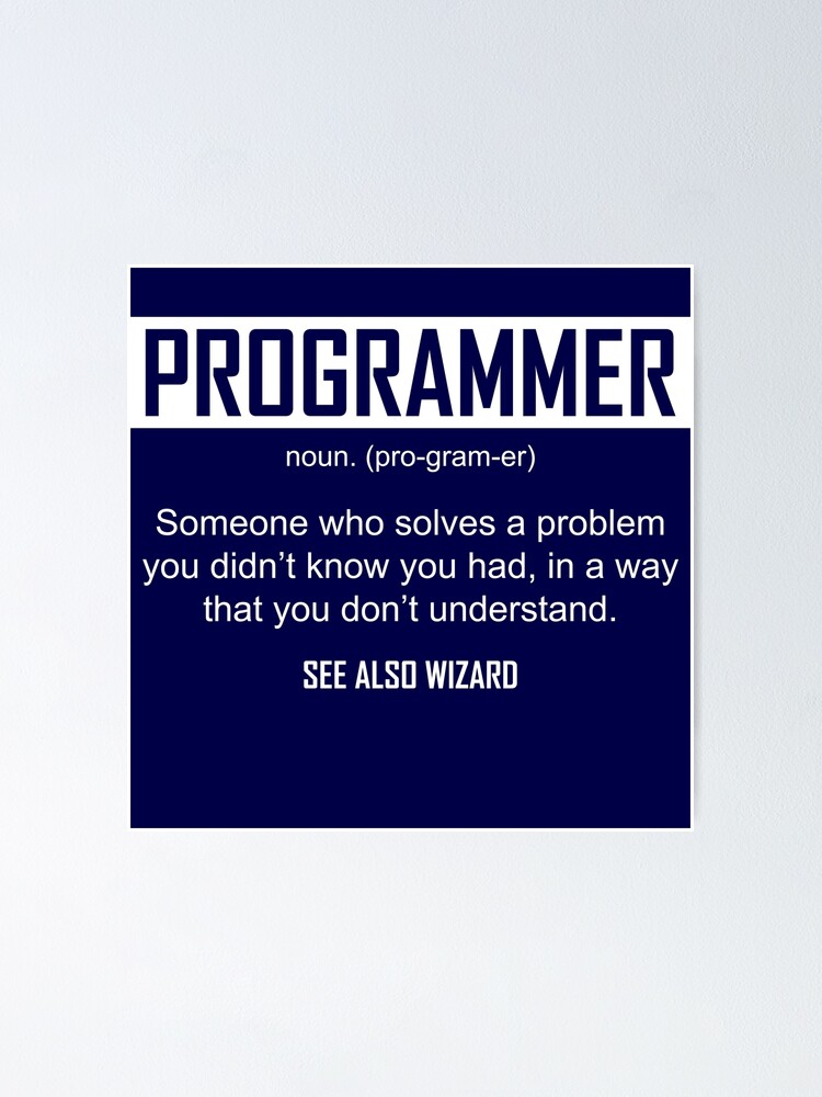 "Funny Programmer Code Developer Meaning Definition" Poster by