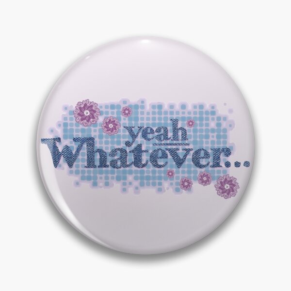 Item preview, yeah whatever... slogan graphic designed and sold by Sarah Trett.