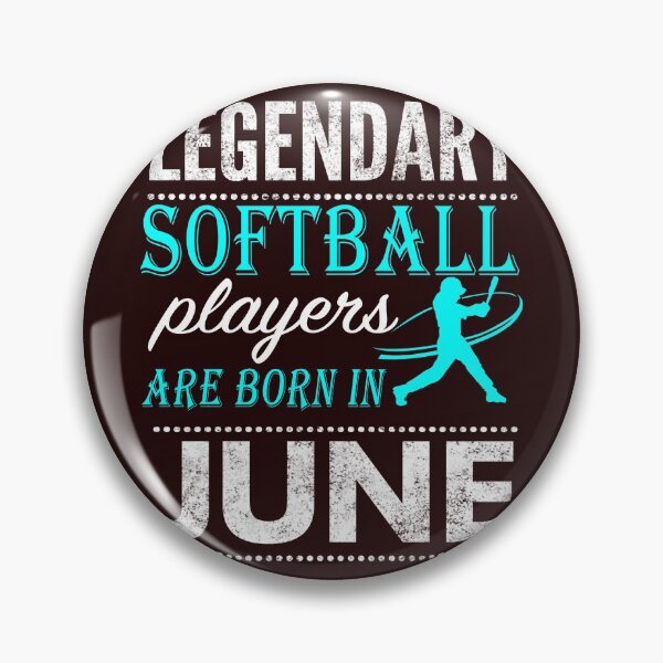 Item preview, Softball Legends are born in June designed and sold by LGamble12345.