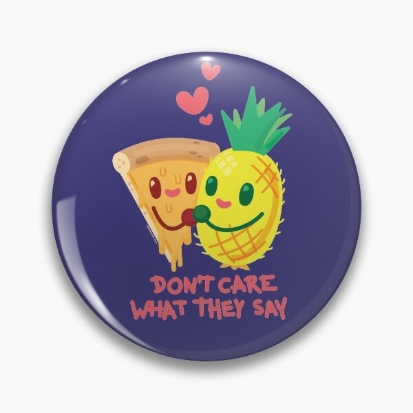Item preview, Don't Care What They Say (Pineapple Pizza) designed and sold by Nate Bear.