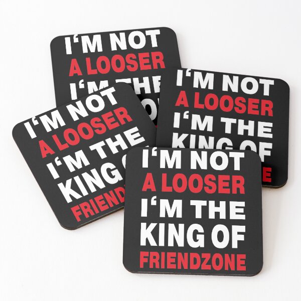 Item preview, I'm not a looser i'm the king fo friendzone funny designed and sold by desislogn.