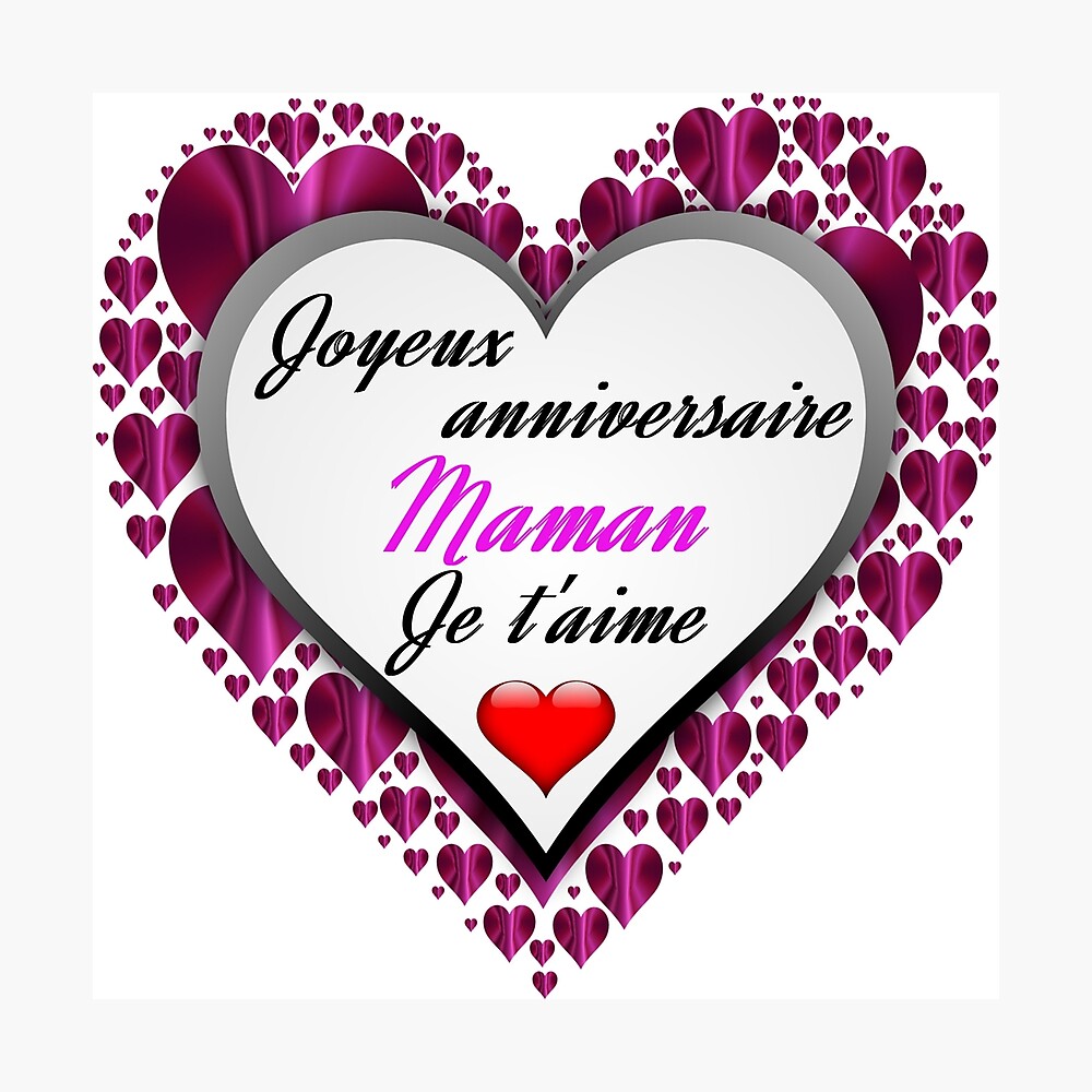 Poster Cœur Joyeux Anniversaire Maman Par Eric1450 Redbubble