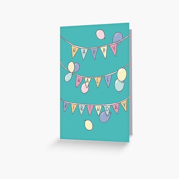 Half Birthday Card Greeting Card