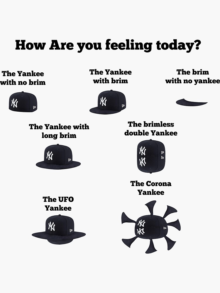 Yankee With No Brim How are you feeling? | Sticker
