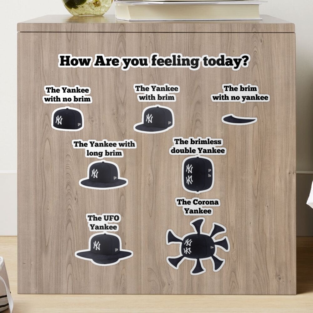 Yankee With No Brim How are you feeling? | Sticker