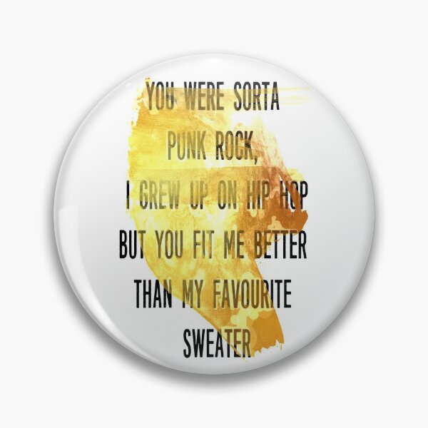 Item preview, You were sorta  punk rock,  I grew up on hip hop But you fit me better  than my favourite  sweater designed and sold by mensijazavcevic.