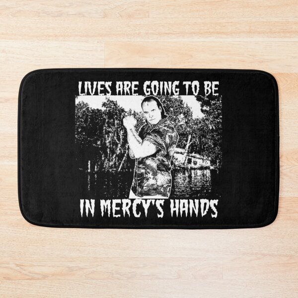 Item preview, Lives Are Going To Be In Mercy's Hands designed and sold by bigbearbadman.