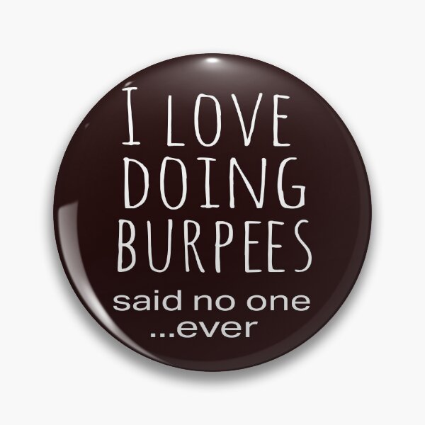 Item preview, Top Funny Work Out Burpees Design designed and sold by LGamble12345.