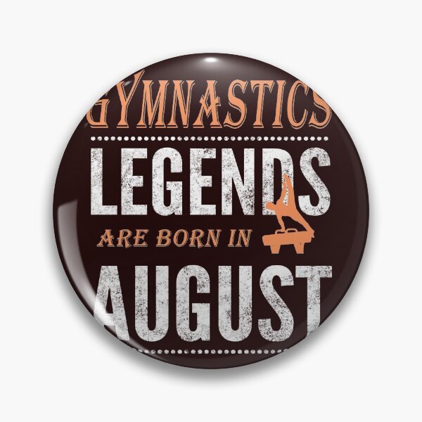 Item preview, Gymnastics Legends  are born in  August for boys designed and sold by LGamble12345.