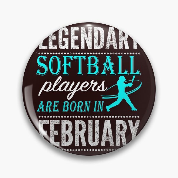 Item preview, Softball Legends are born in February designed and sold by LGamble12345.