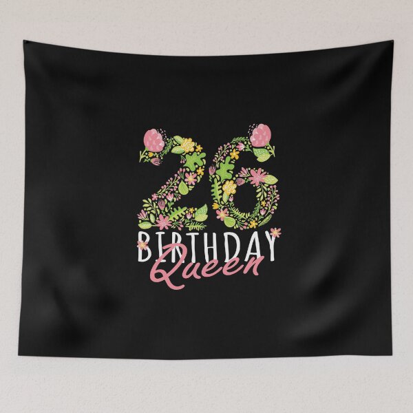 Item preview, 26th Birthday Queen 26 Years Old Woman Floral B-day Theme graphic designed and sold by Grabitees.