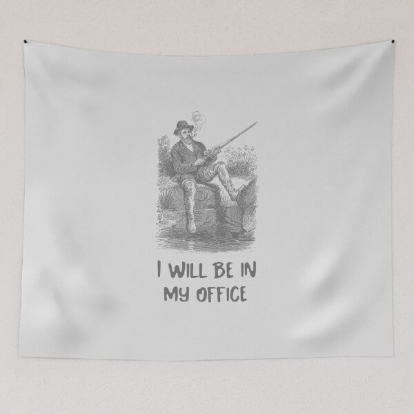 Item preview, I will be in my office - Old Time Best fishing  designed and sold by Radu Matei.