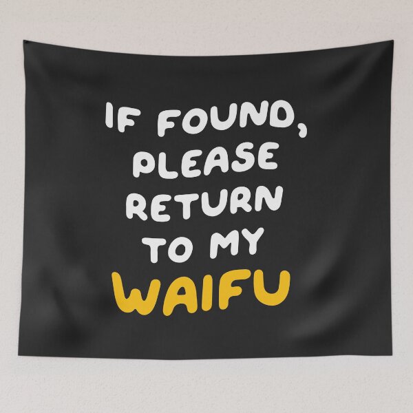Item preview, If Found, Please Return to the Waifu / I'm the Waifu (Couple Shirt) Version 2 designed and sold by teeworthy.