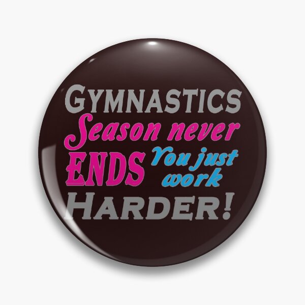 Item preview, Funny Gymnastics Season Never Ends Gift for Gymnasts & Coaches designed and sold by LGamble12345.