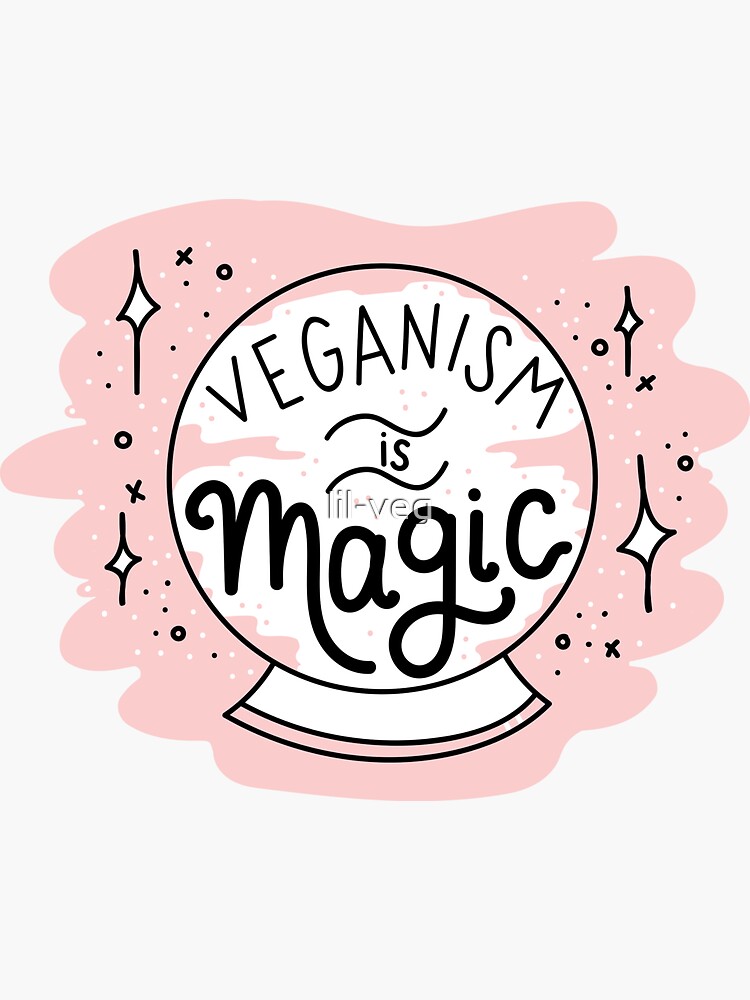 VEGANISM IS MAGIC by lil-veg