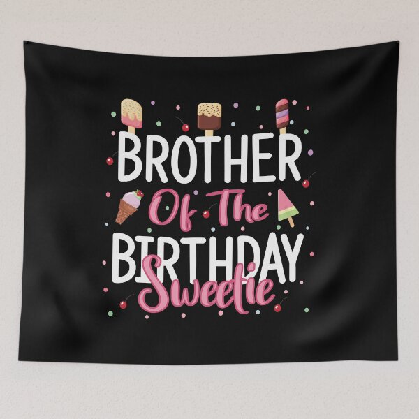 Item preview, Brother Of The Birthday Sweetie Girl Ice Cream Theme Party design designed and sold by Grabitees.