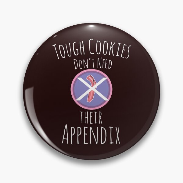 Item preview, Fun Kids Appendix Gift tough Cookie Design designed and sold by LGamble12345.